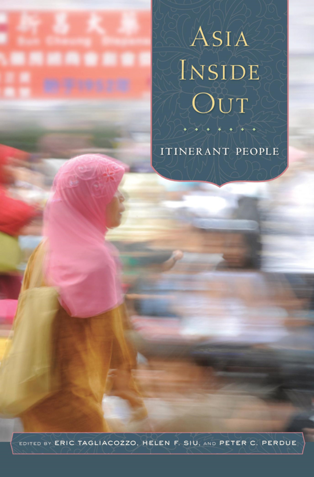 Asia Inside Out Itinerant People 1st Edition