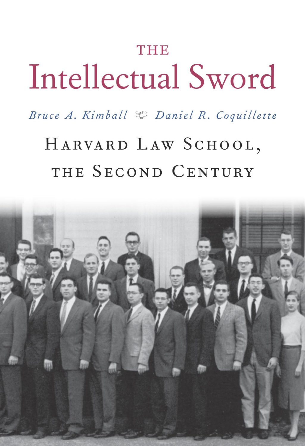 The Intellectual Sword Harvard Law School, the Second Century 