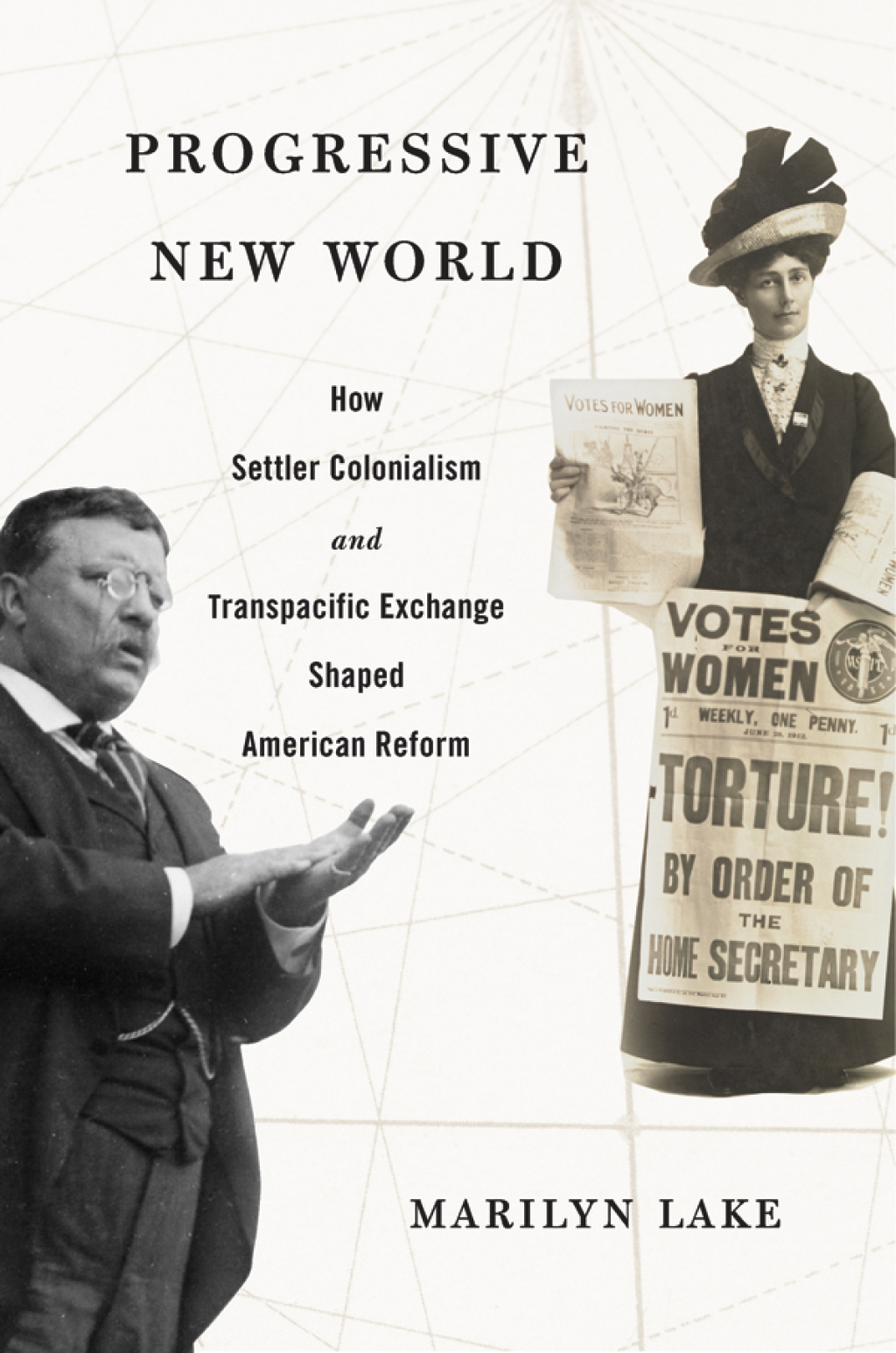 Progressive New World How Settler Colonialism and Transpacific Exchange Shaped American Reform 