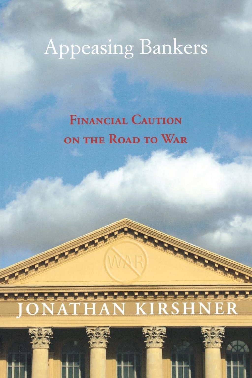 Appeasing Bankers Financial Caution on the Road to War 
