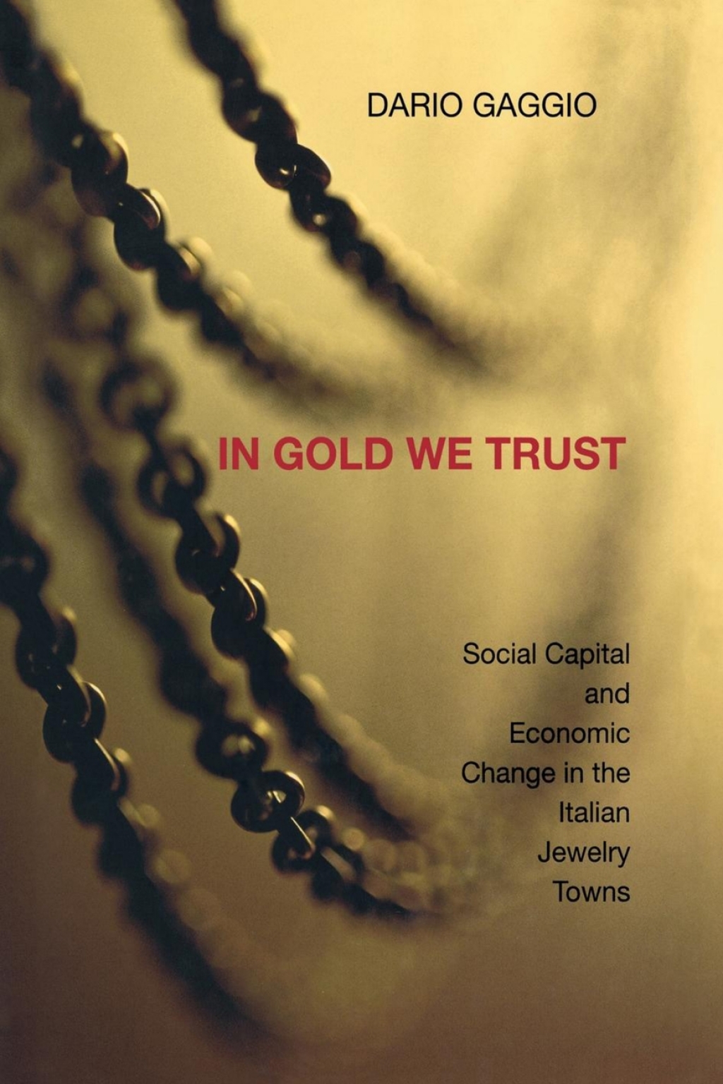 In Gold We Trust Social Capital and Economic Change in the Italian Jewelry Towns 