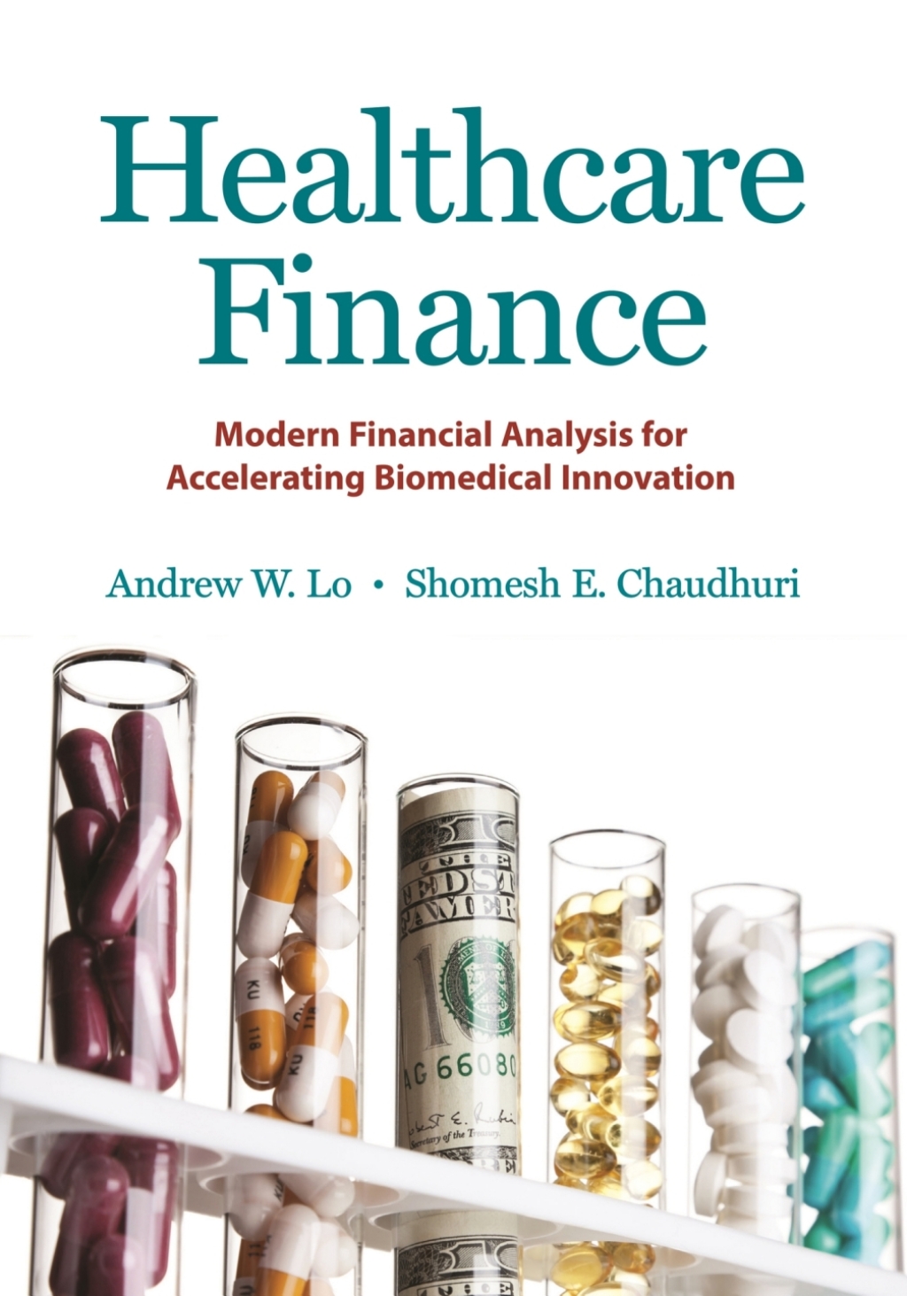 Healthcare Finance Modern Financial Analysis for Accelerating Biomedical Innovation 