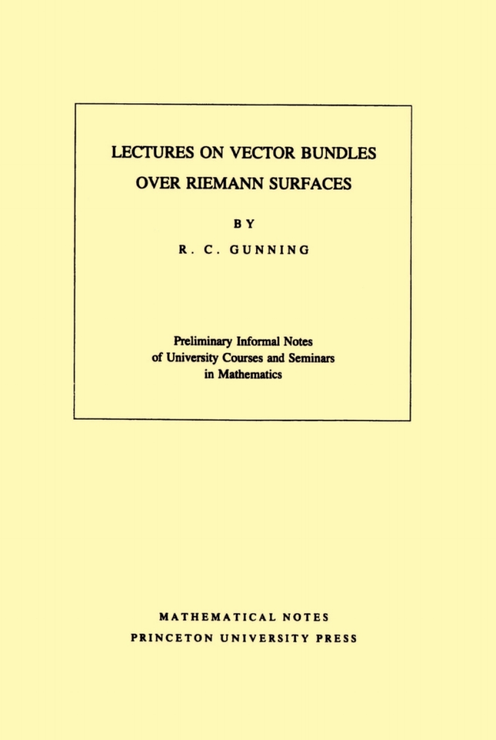 Lectures on Vector Bundles over Riemann Surfaces 