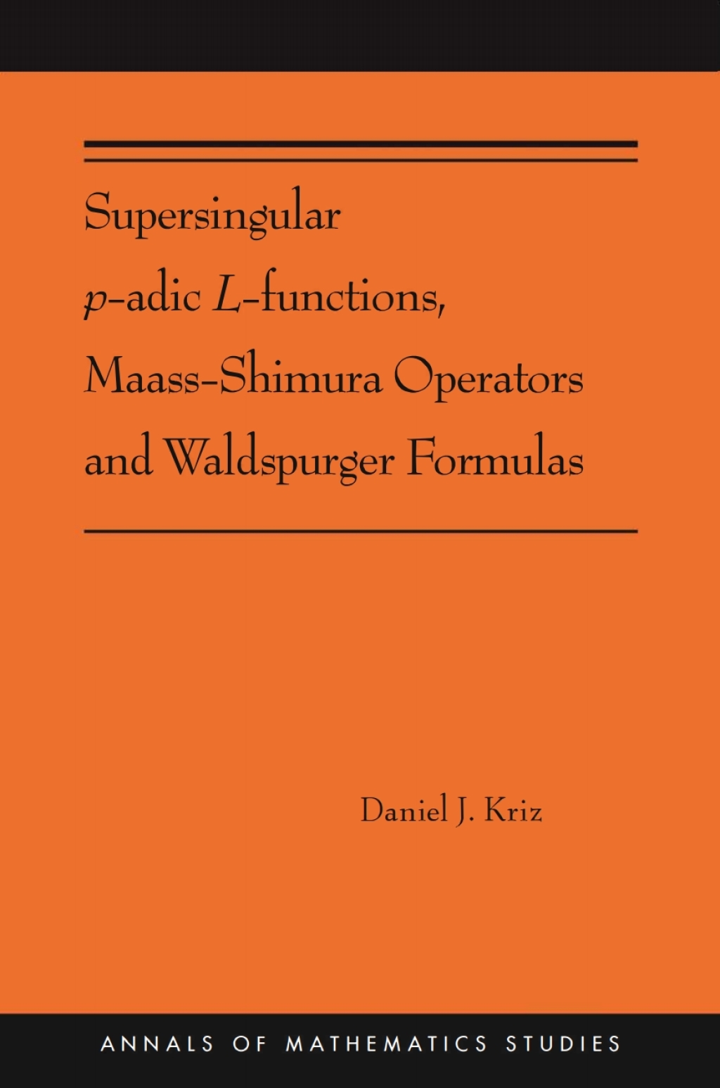 Supersingular p-adic L-functions, Maass-Shimura Operators and Waldspurger Formulas (AMS-212) 