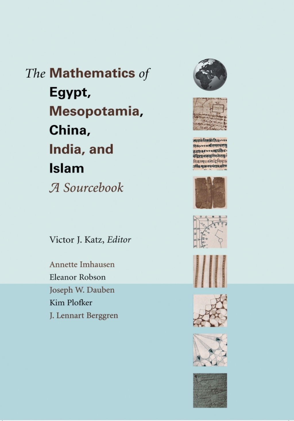 The Mathematics of Egypt, Mesopotamia, China, India, and Islam A Sourcebook 
