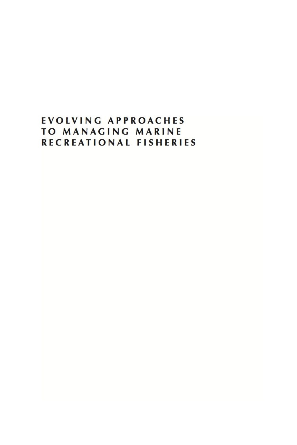 Evolving Approaches to Managing Marine Recreational Fisheries 