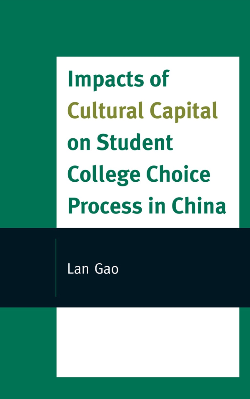 Impacts of Cultural Capital on Student College Choice in China 