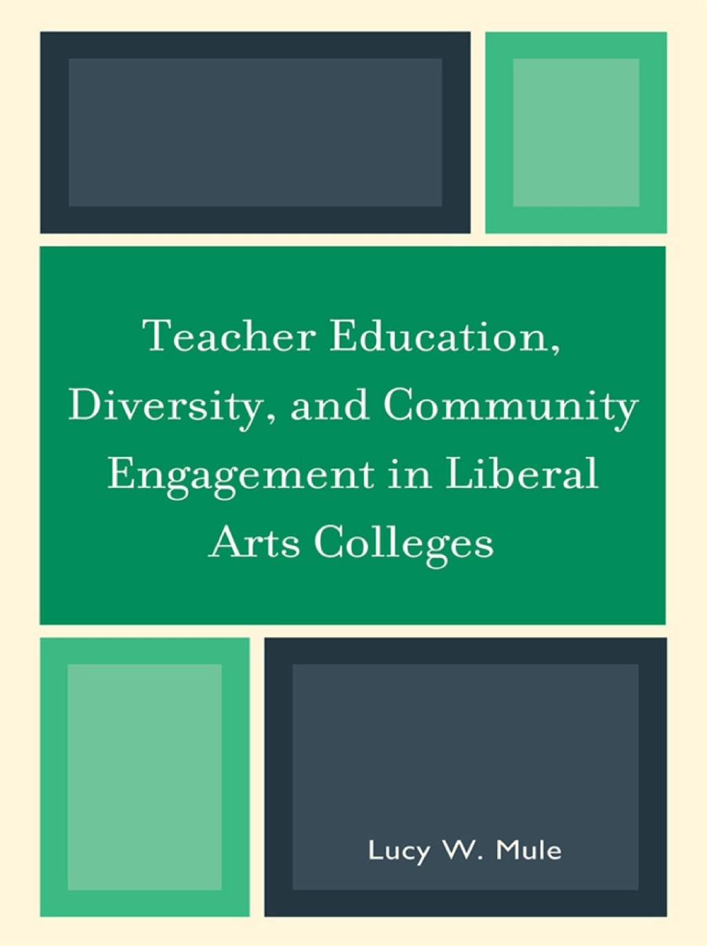 Teacher Education, Diversity, and Community Engagement in Liberal Arts Colleges 