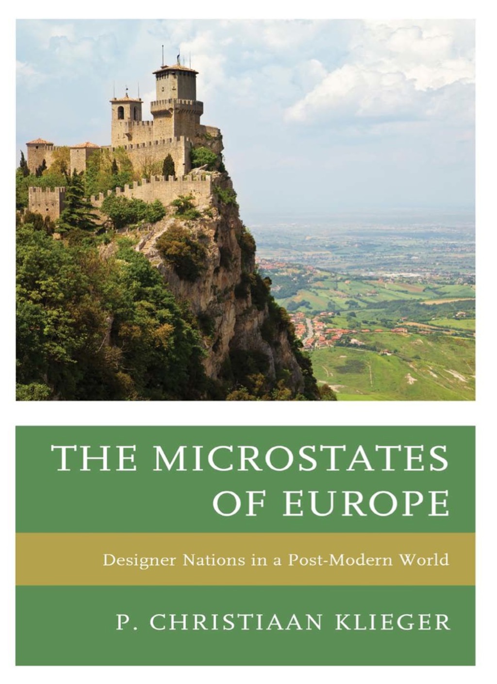 The Microstates of Europe Designer Nations in a Post-Modern World 