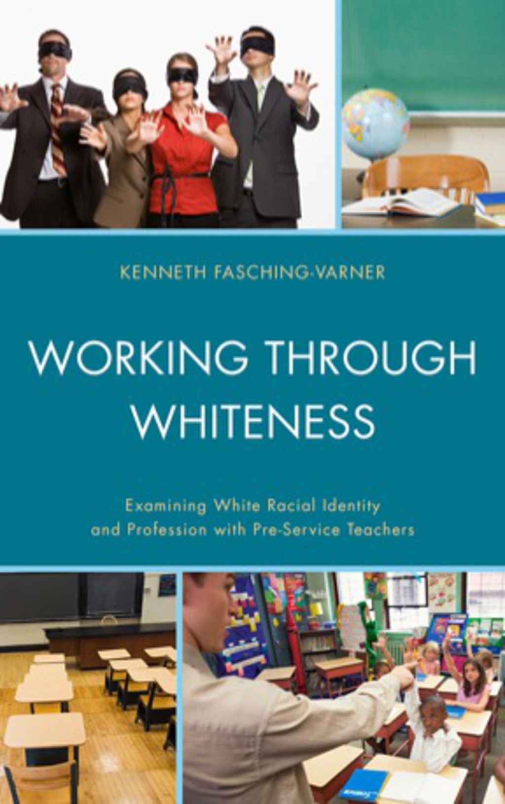 Working through Whiteness Examining White Racial Identity and Profession with Pre-service Teachers 