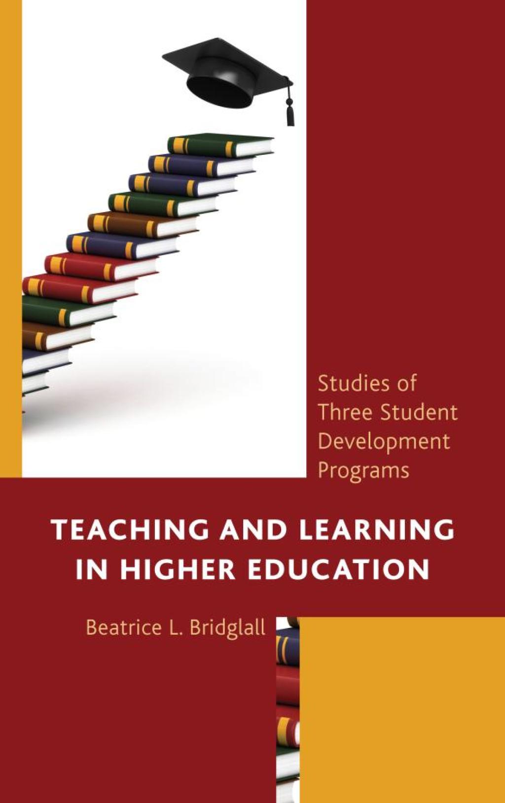 Teaching and Learning in Higher Education Studies of Three Student Development Programs 