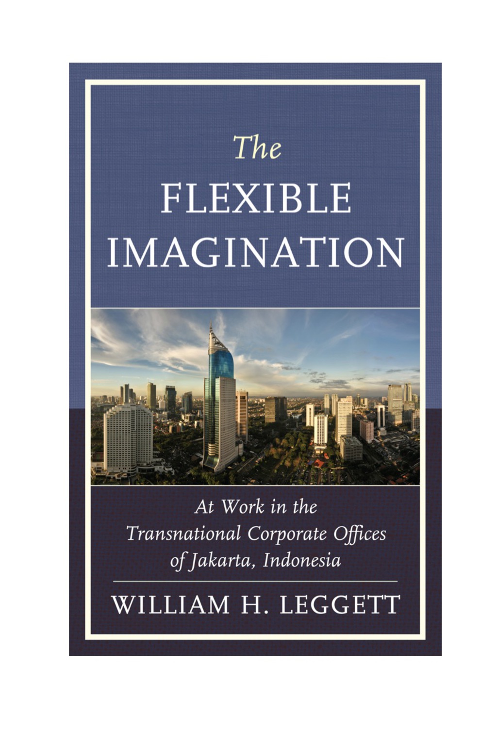 The Flexible Imagination At Work in the Transnational Corporate Offices of Jakarta, Indonesia 