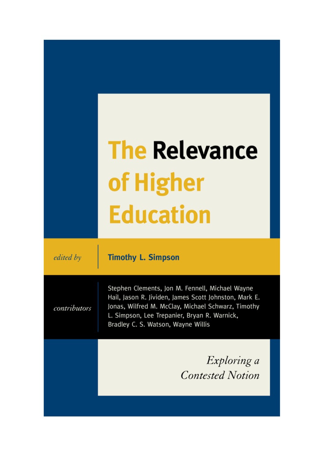 The Relevance of Higher Education Exploring a Contested Notion 