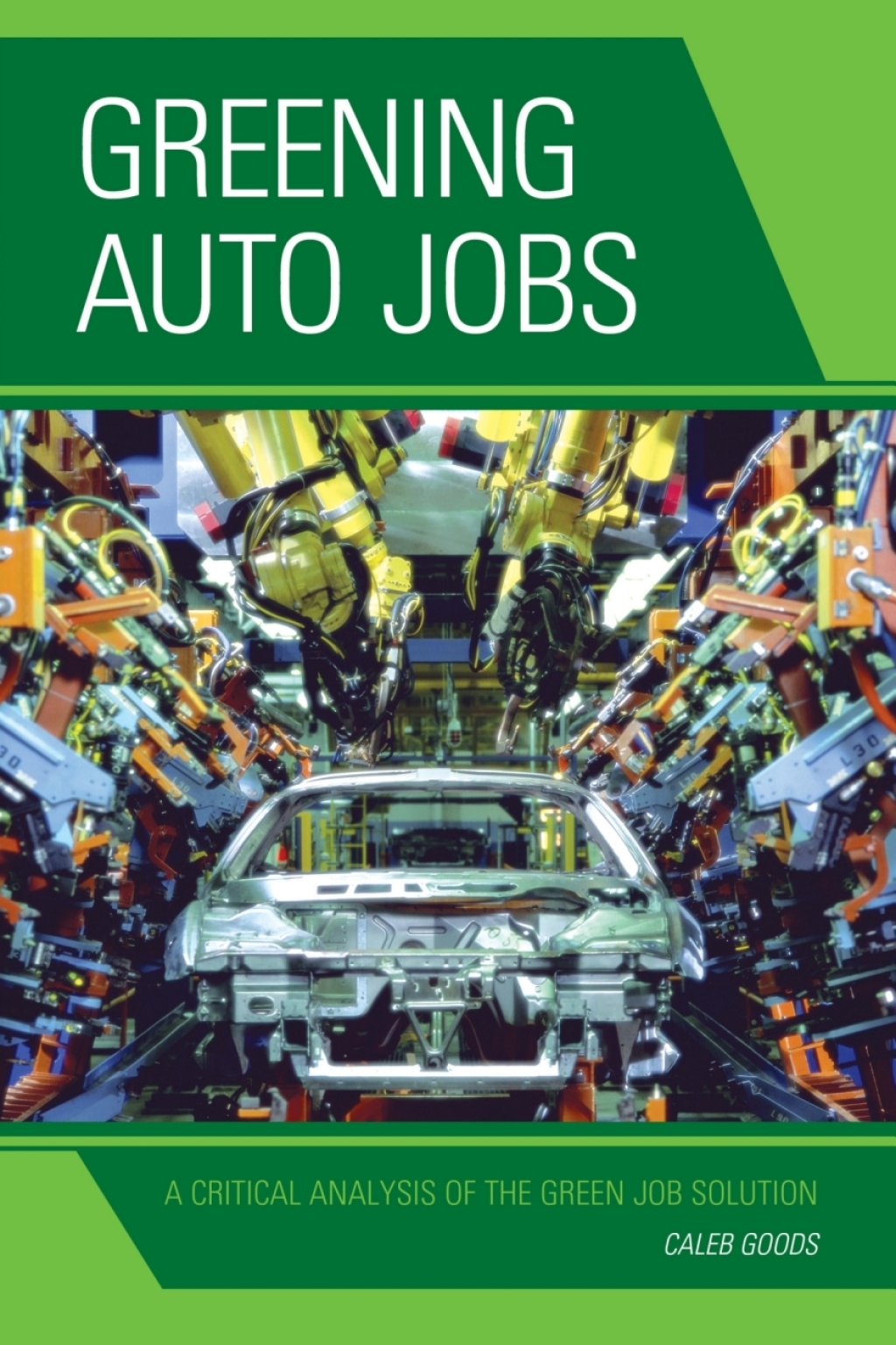 Greening Auto Jobs A Critical Analysis of the Green Job Solution 