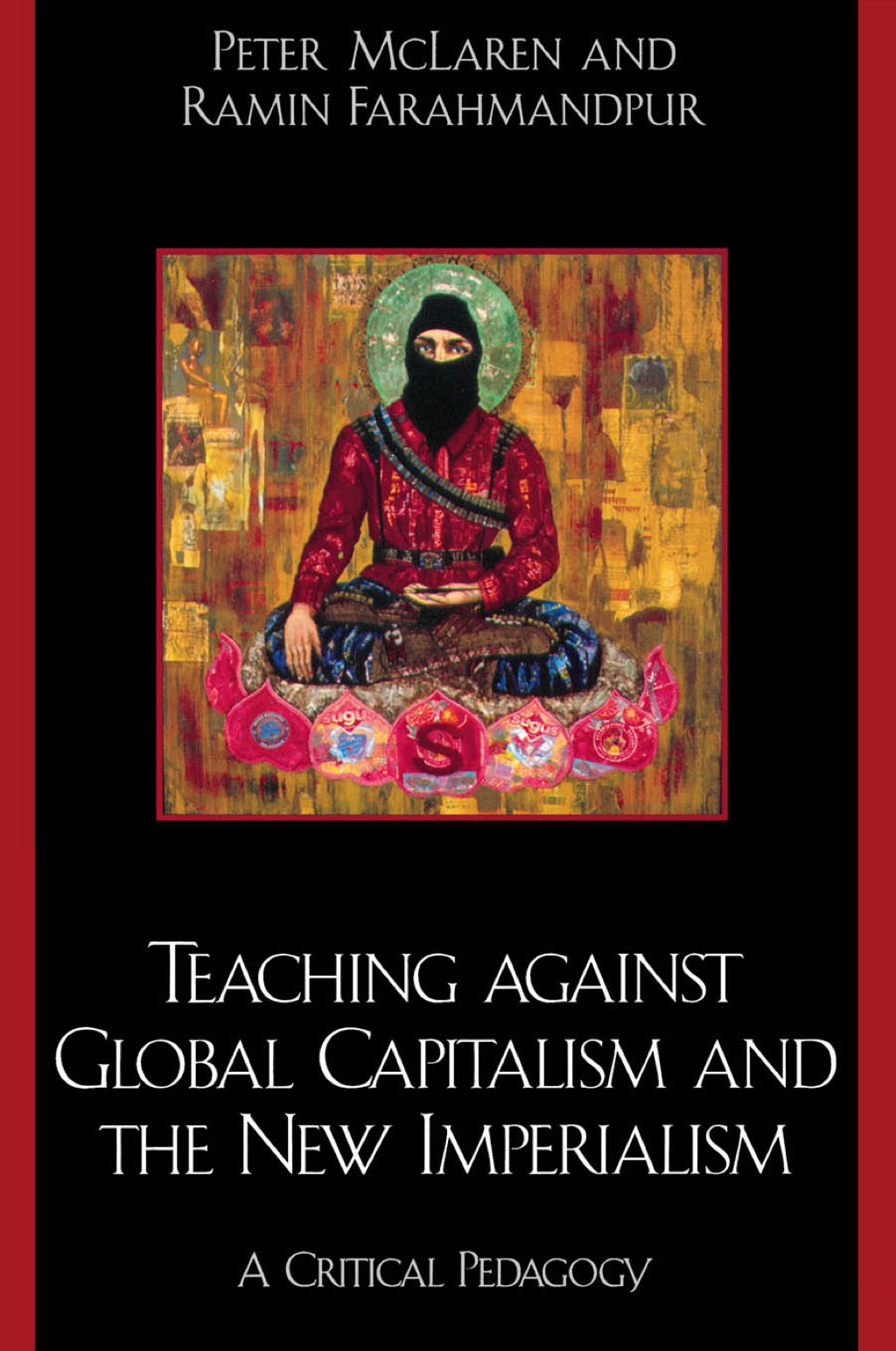 Teaching against Global Capitalism and the New Imperialism 