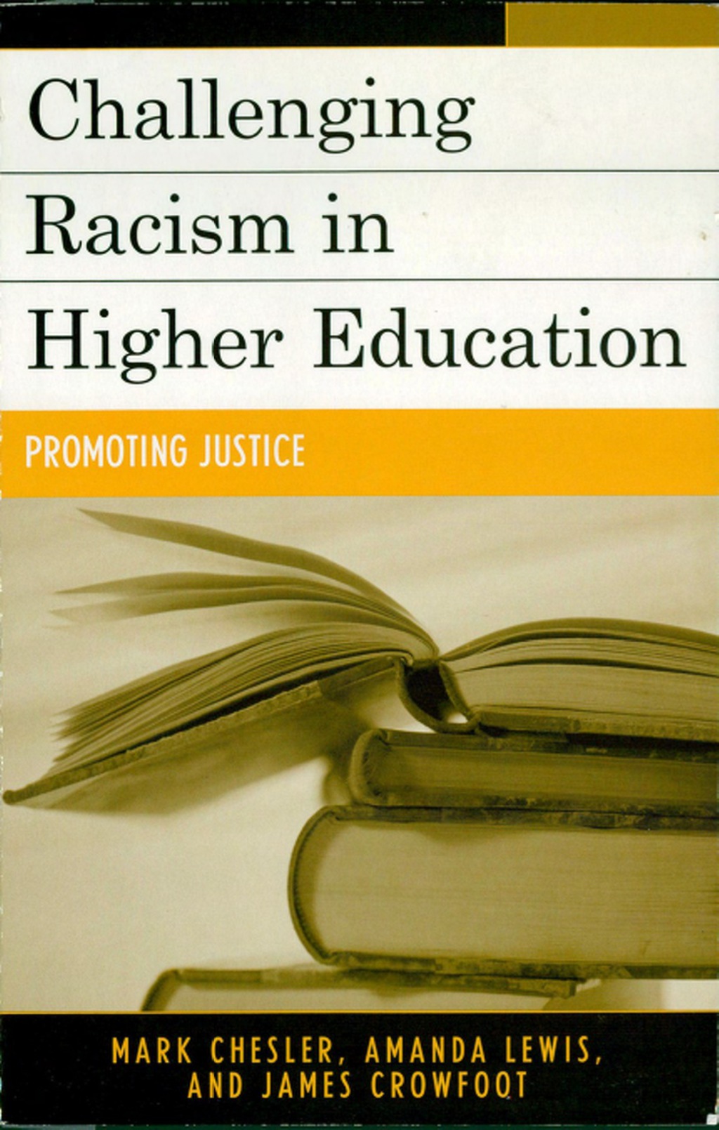 Challenging Racism in Higher Education Promoting Justice 