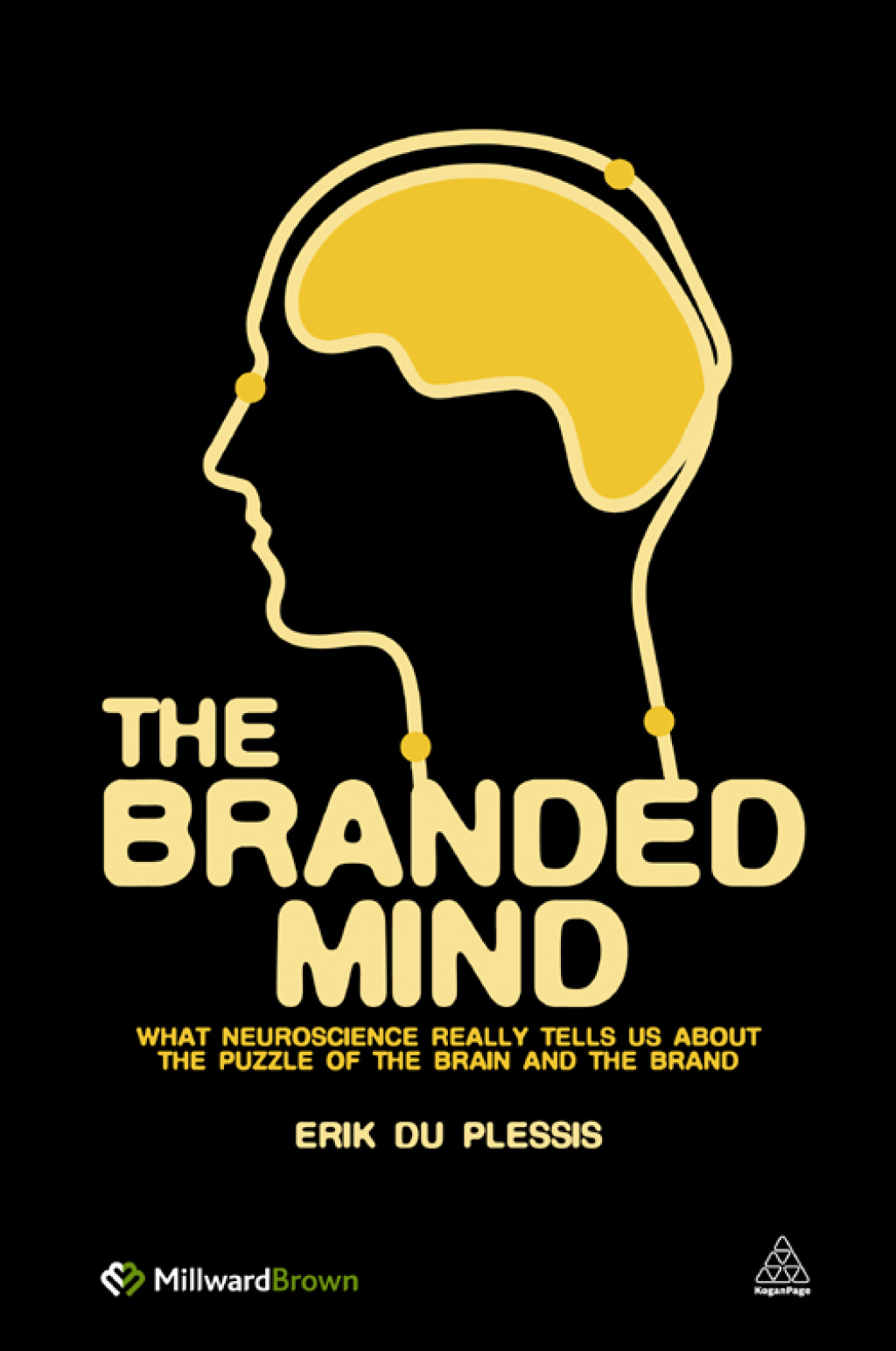 The Branded Mind What Neuroscience Really Tells Us About the Puzzle of the Brain and the Brand 1st Edition