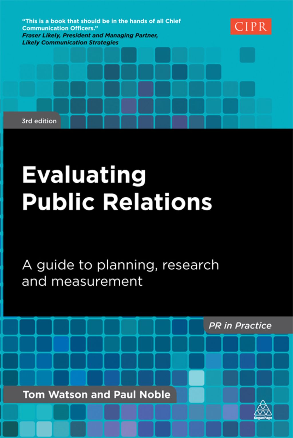 Evaluating Public Relations A Guide to Planning, Research and Measurement 3rd Edition