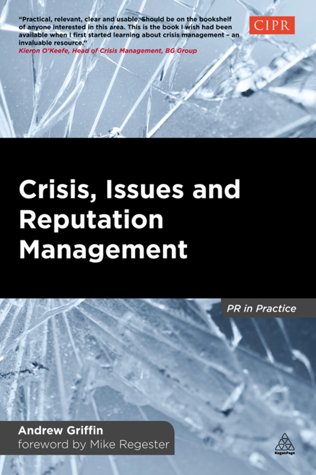 Crisis, Issues and Reputation Management A Handbook for PR and Communications Professionals 1st Edition