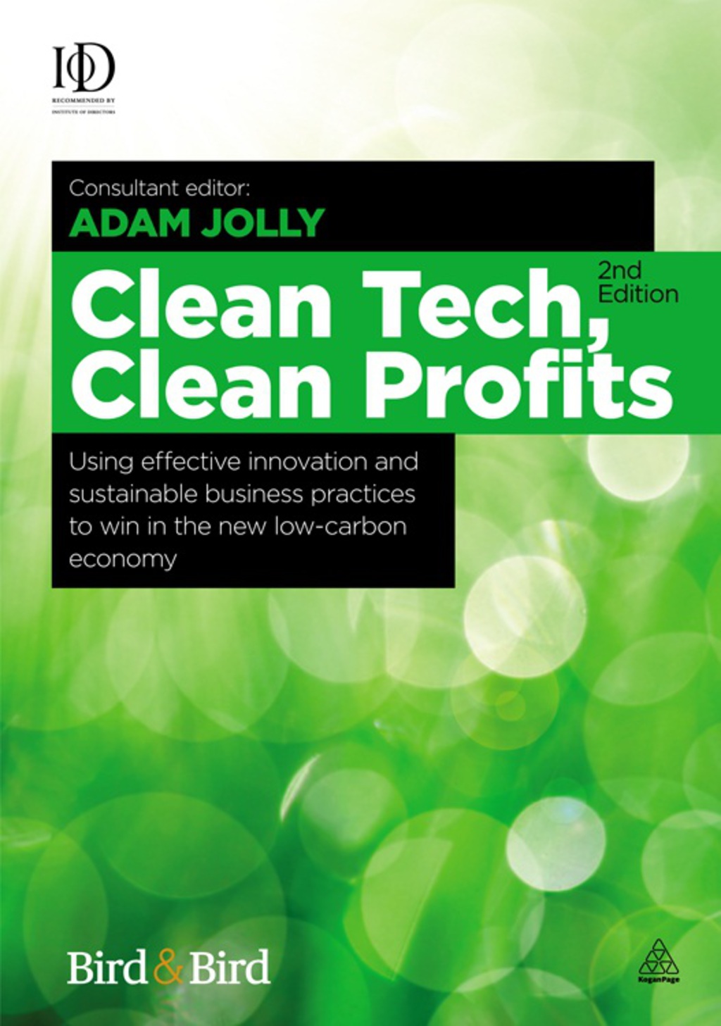 Clean Tech Clean Profits Using Effective Innovation and Sustainable Business Practices to Win in the New Low-carbon Economy 1st Edition