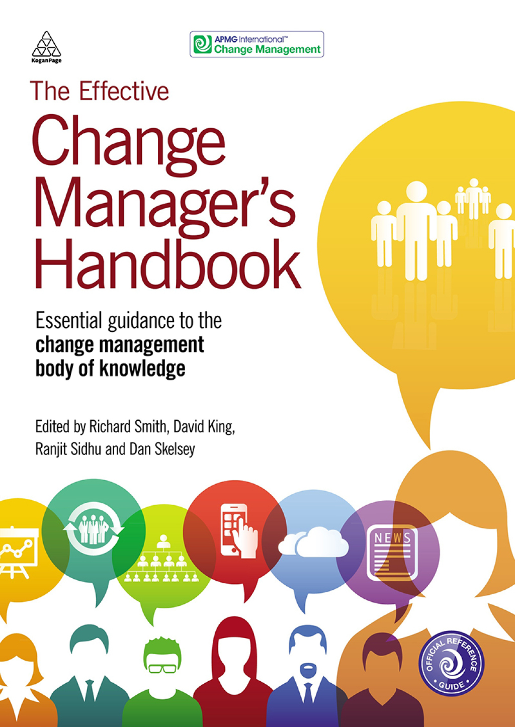 The Effective Change Manager's Handbook Essential Guidance to the Change Management Body of Knowledge 1st Edition