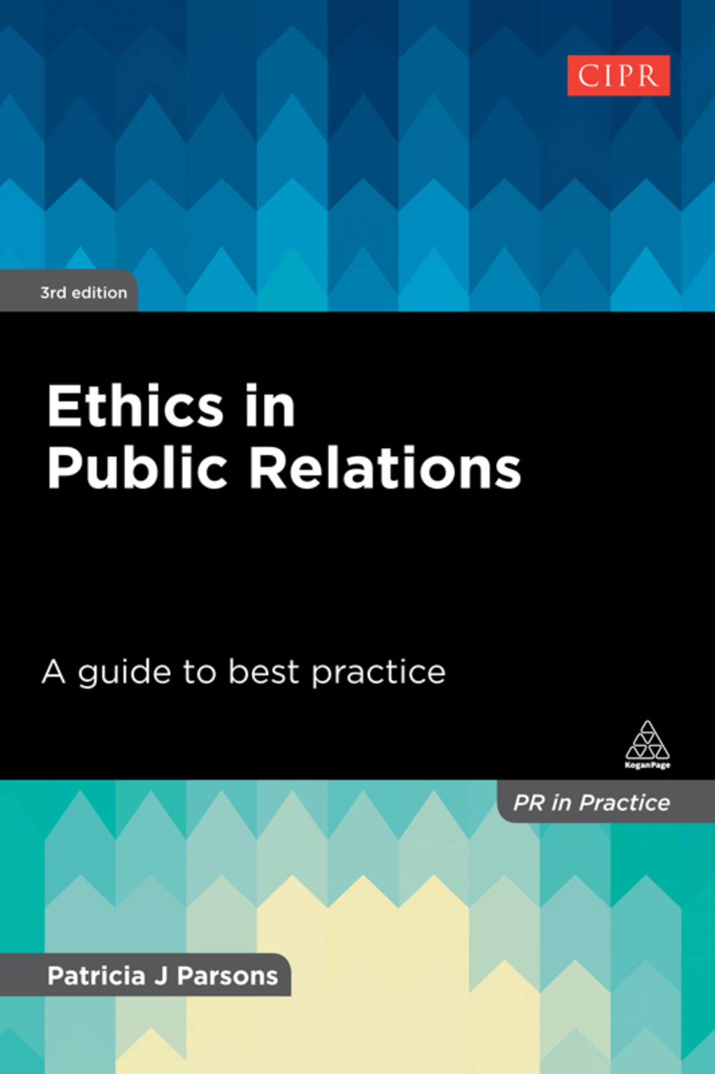 Ethics in Public Relations A Guide to Best Practice 3rd Edition