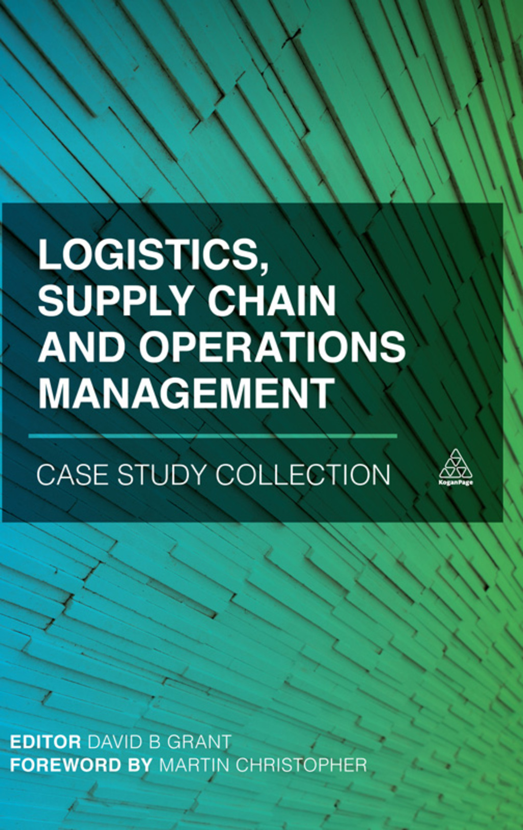 Logistics, Supply Chain and Operations Management Case Study Collection 1st Edition