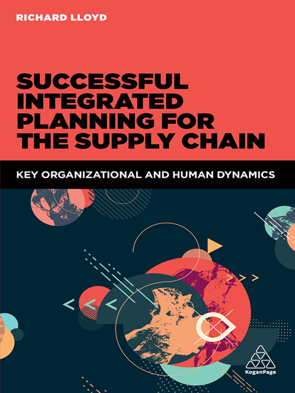 Successful Integrated Planning for the Supply Chain Key Organizational and Human Dynamics 1st Edition