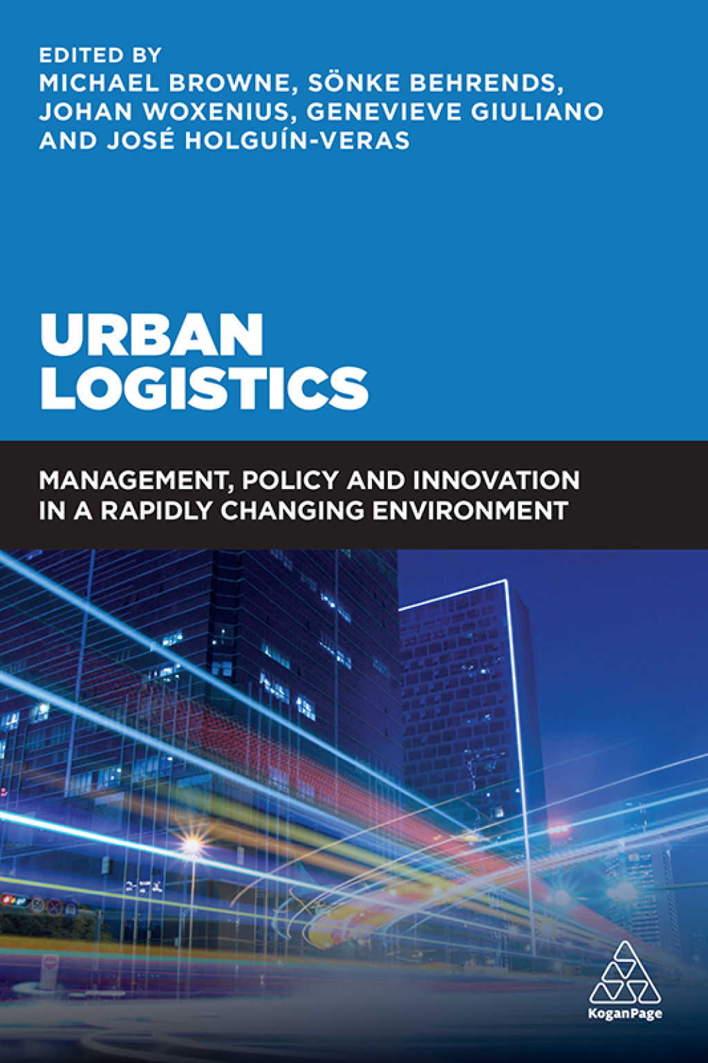 Urban Logistics Management, Policy and Innovation in a Rapidly Changing Environment 1st Edition