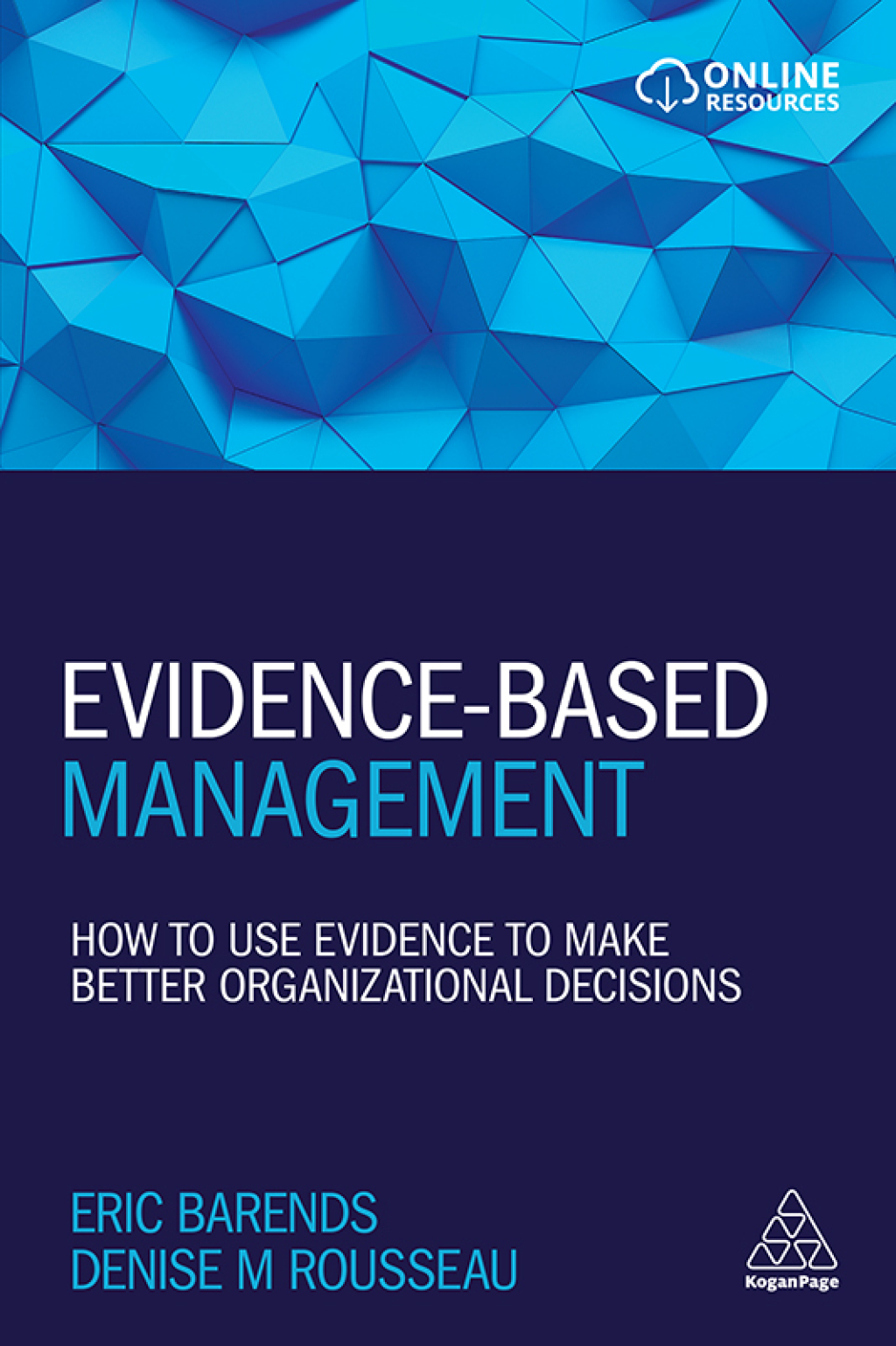 Evidence-Based Management How to Use Evidence to Make Better Organizational Decisions 1st Edition