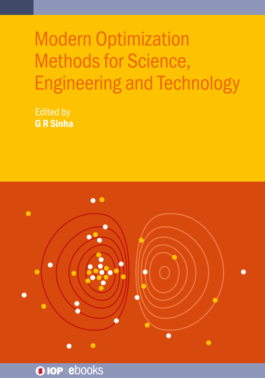 Modern Optimization Methods for Science, Engineering and Technology 