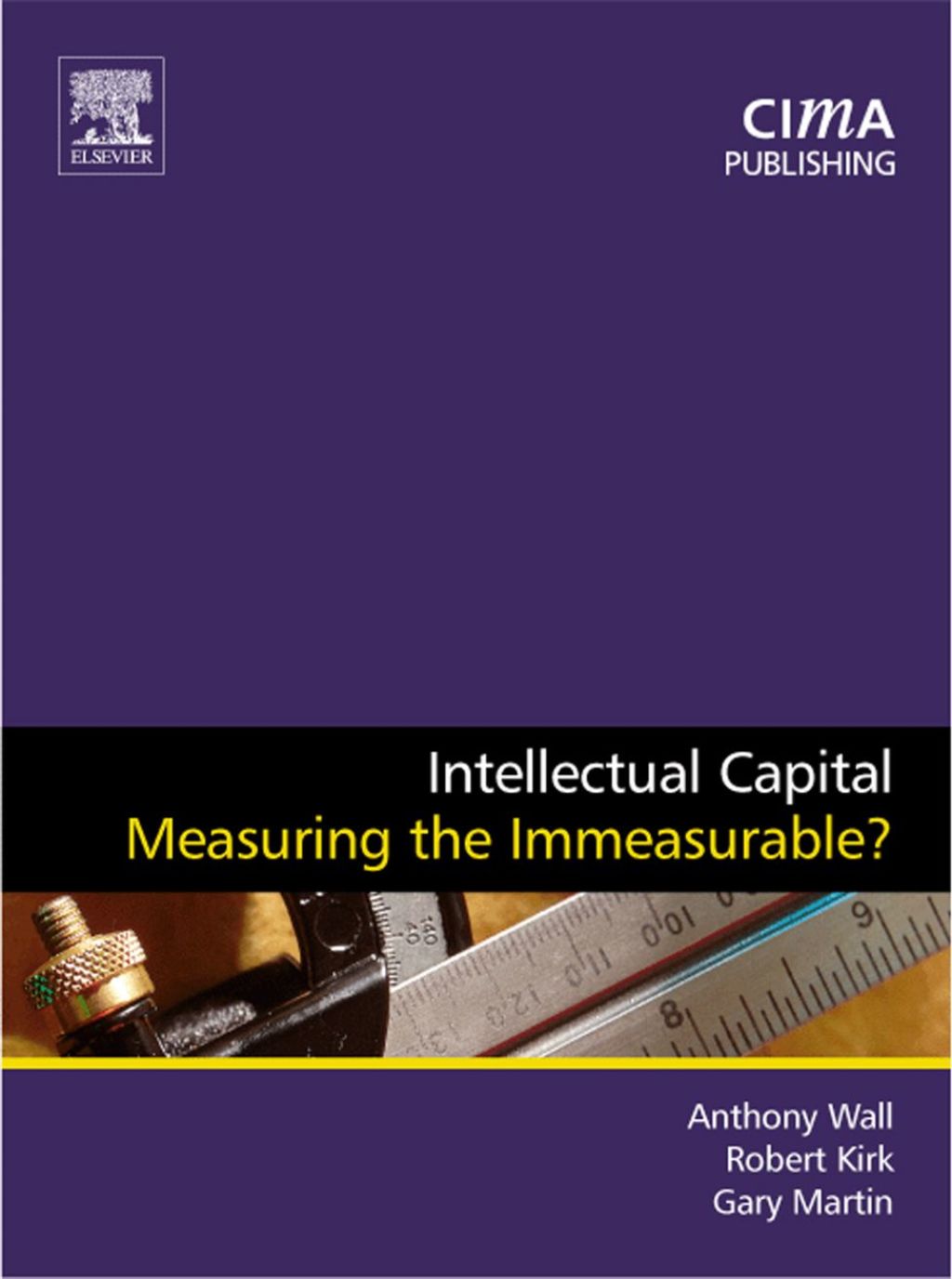 Intellectual Capital: Measuring the Immeasurable? 