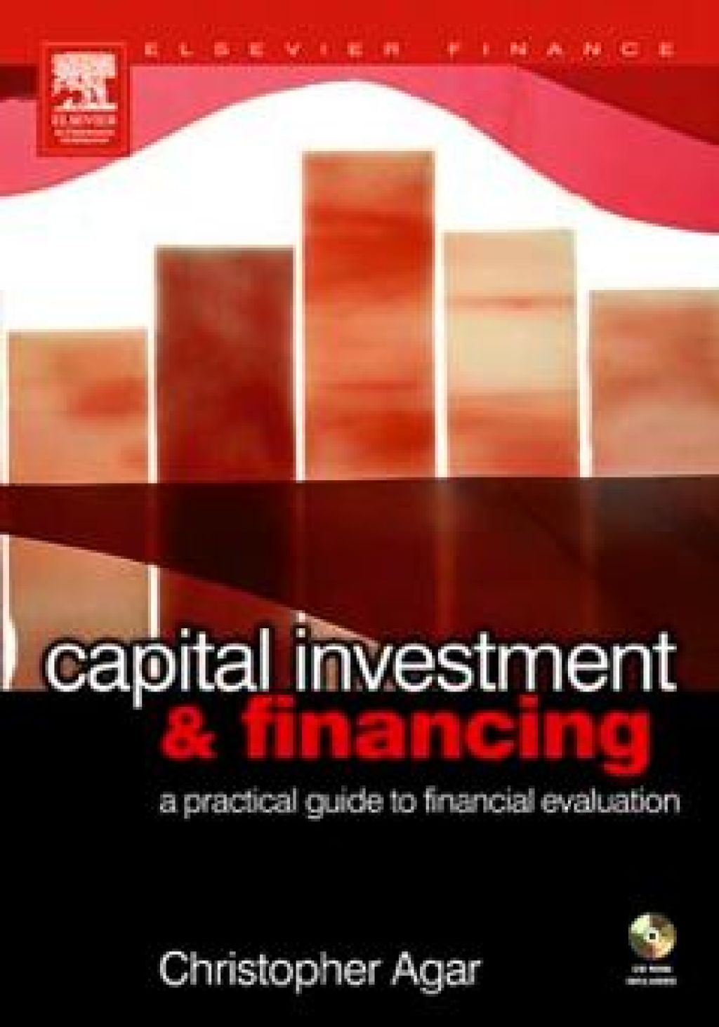 Capital Investment & Financing: a practical guide to financial evaluation 