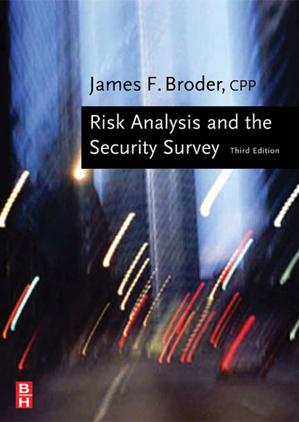 Risk Analysis and the Security Survey 3rd Edition