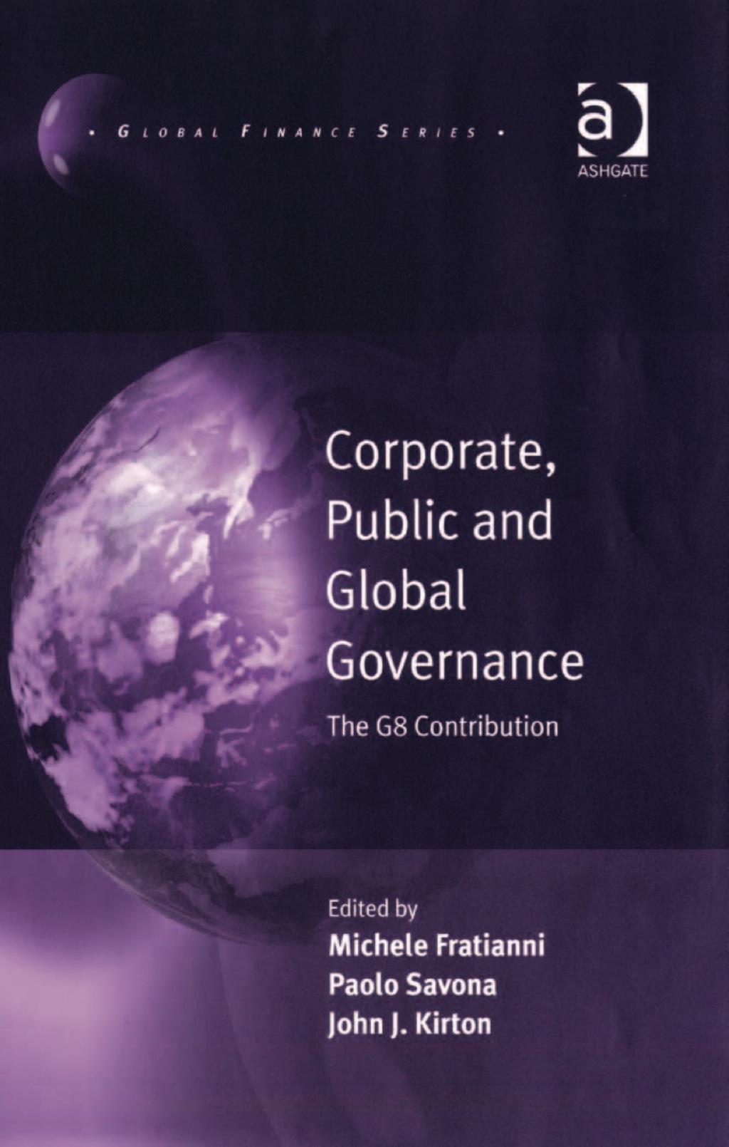 Corporate, Public and Global Governance: The G8 Contribution 