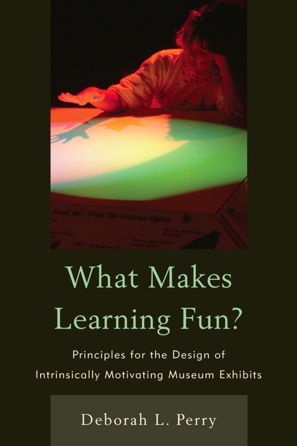 What Makes Learning Fun? Principles for the Design of Intrinsically Motivating Museum Exhibits 
