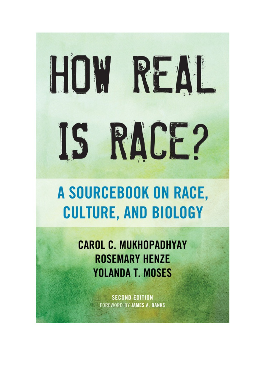 How Real Is Race? A Sourcebook on Race, Culture, and Biology 2nd Edition