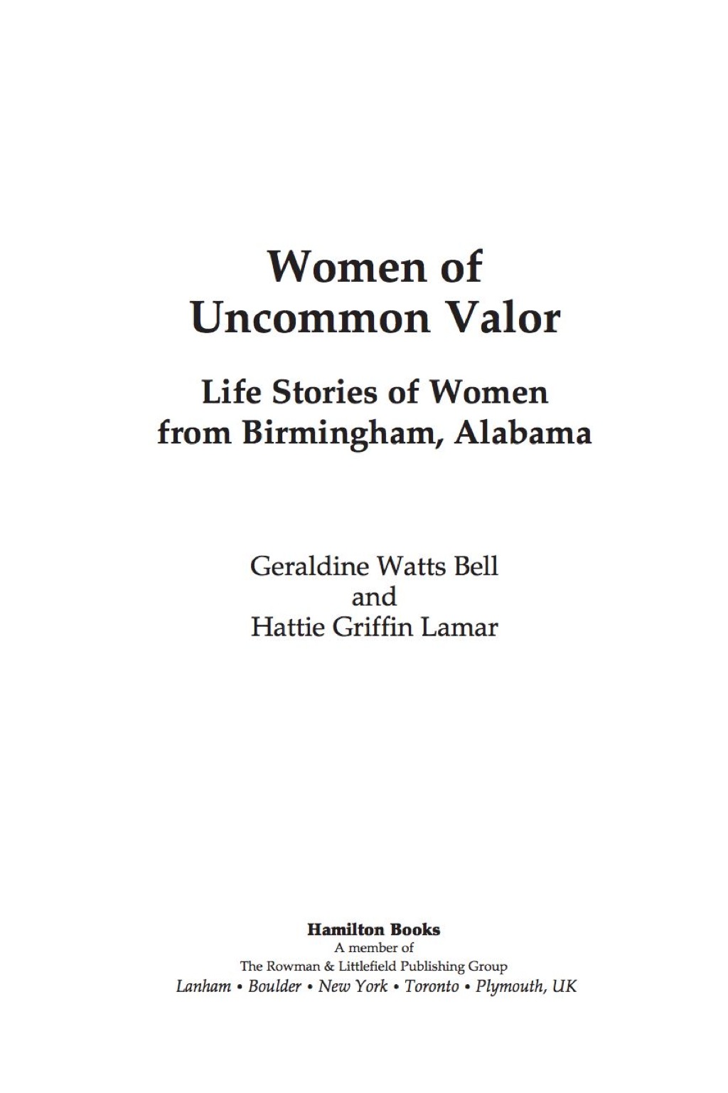 Women of Uncommon Valor Life Stories of Women from Birmingham, Alabama 