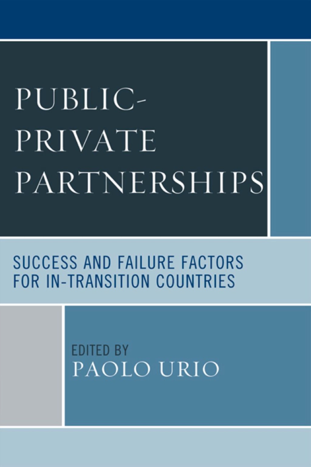 Public-Private Partnerships Success and Failure Factors for In-Transition Countries 
