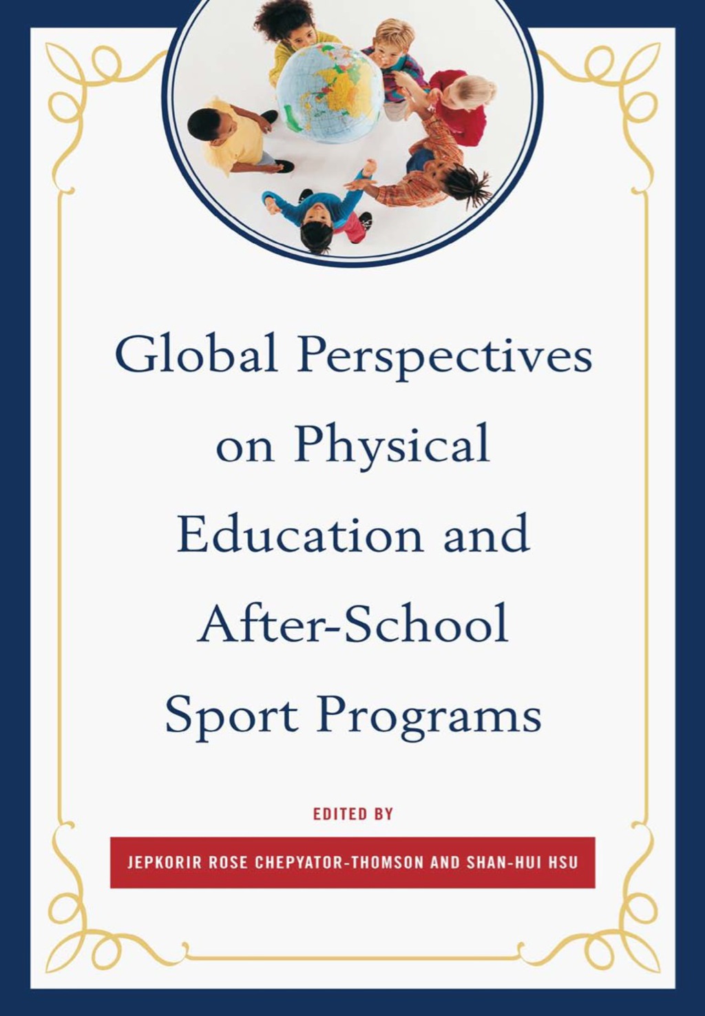 Global Perspectives on Physical Education and After-School Sport Programs 