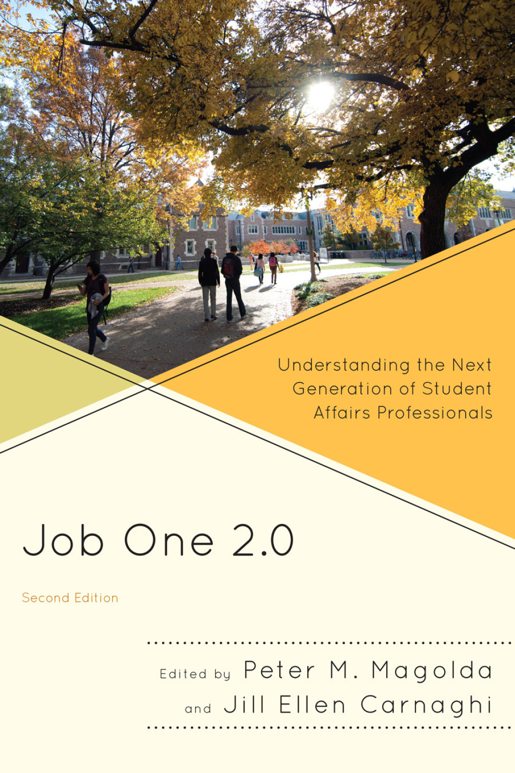 Job One 2.0 Understanding the Next Generation of Student Affairs Professionals 2nd Edition
