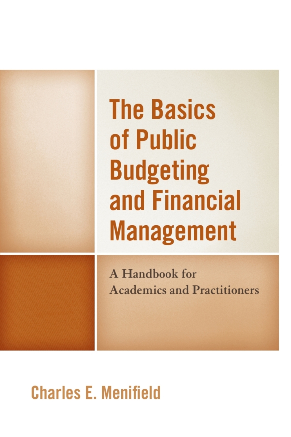 The Basics of Public Budgeting and Financial Management A Handbook for Academics and Practitioners 4th Edition