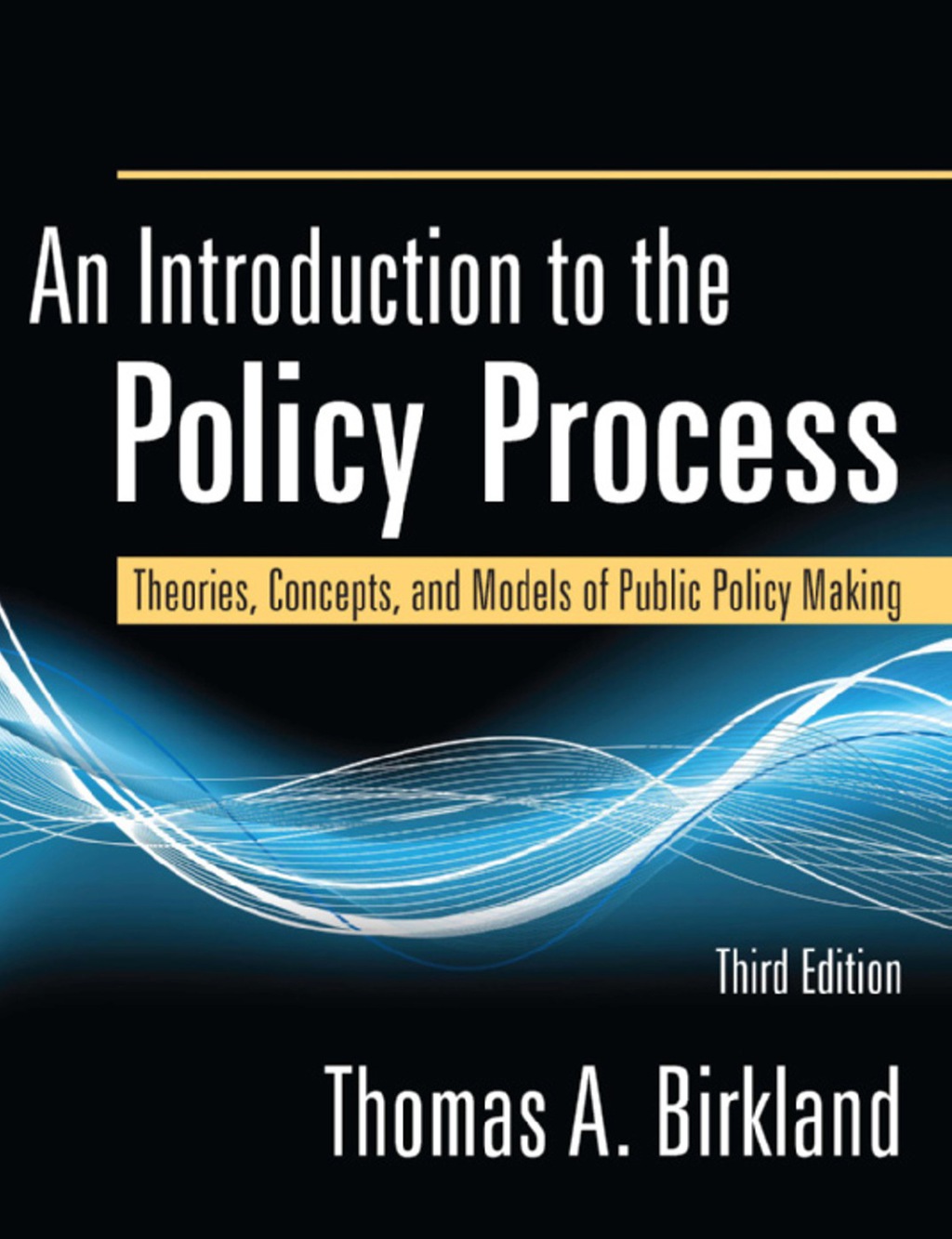 An Introduction to the Policy Process 3rd Edition