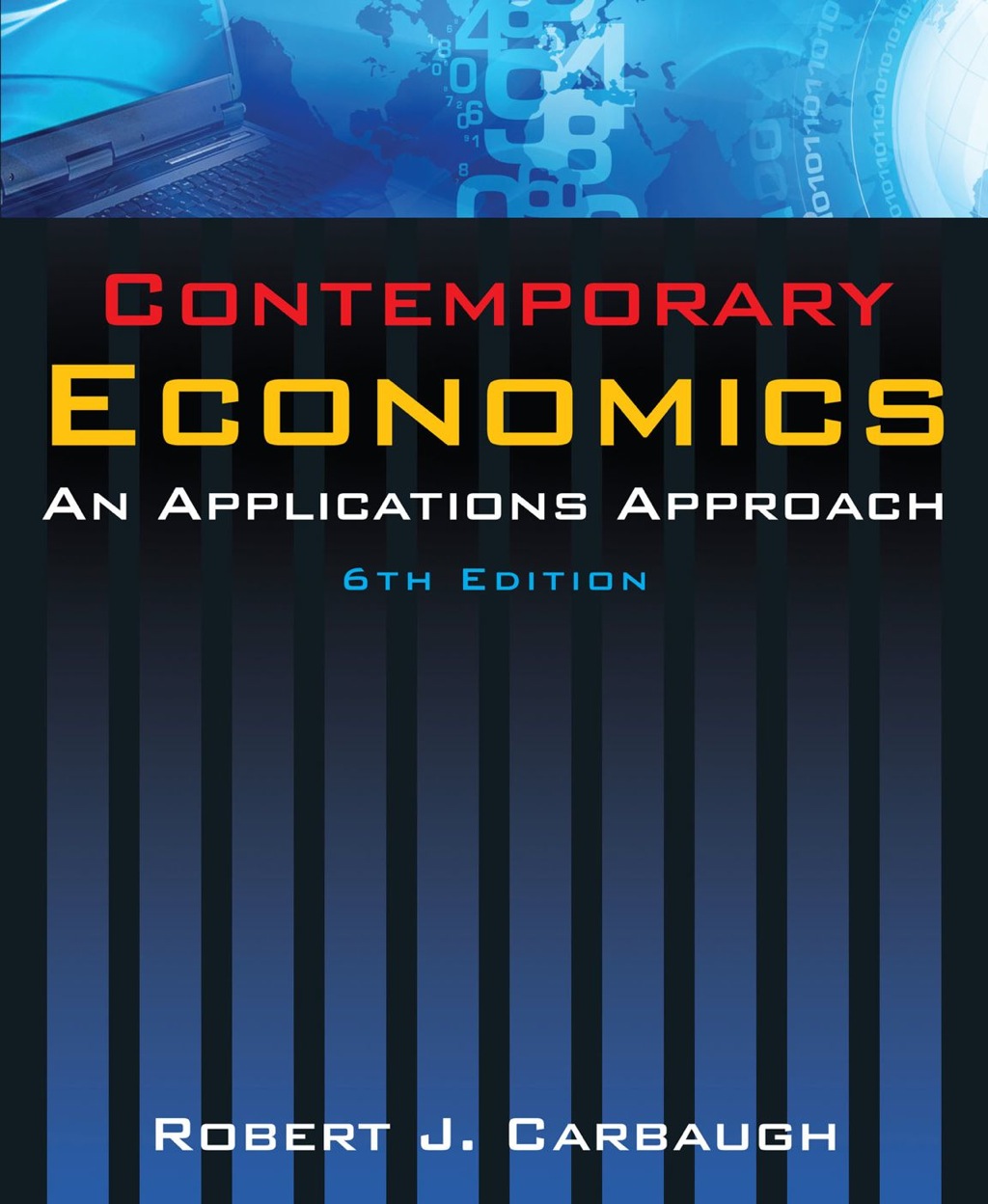 Contemporary Economics: An Applications Approach 6th Edition