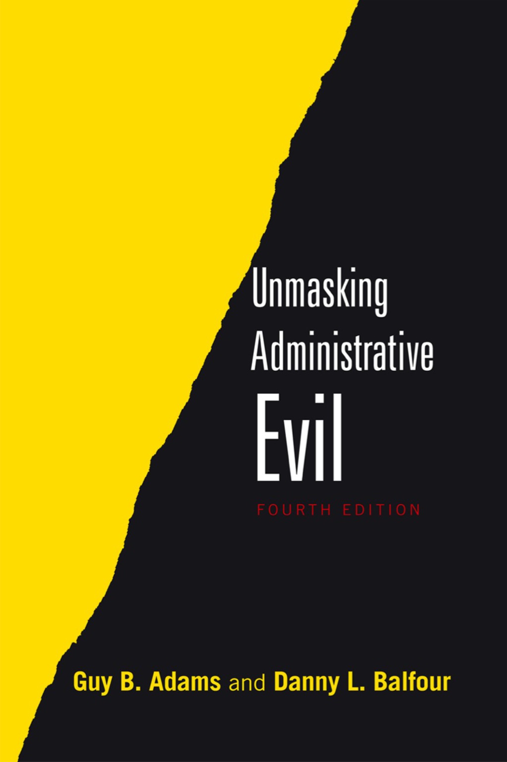 Unmasking Administrative Evil 4th Edition