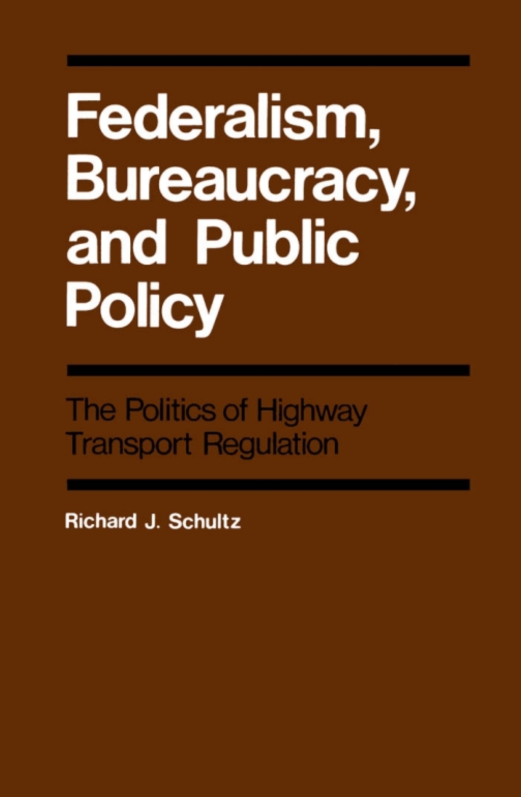Federalism, Bureaucracy, and Public Policy 