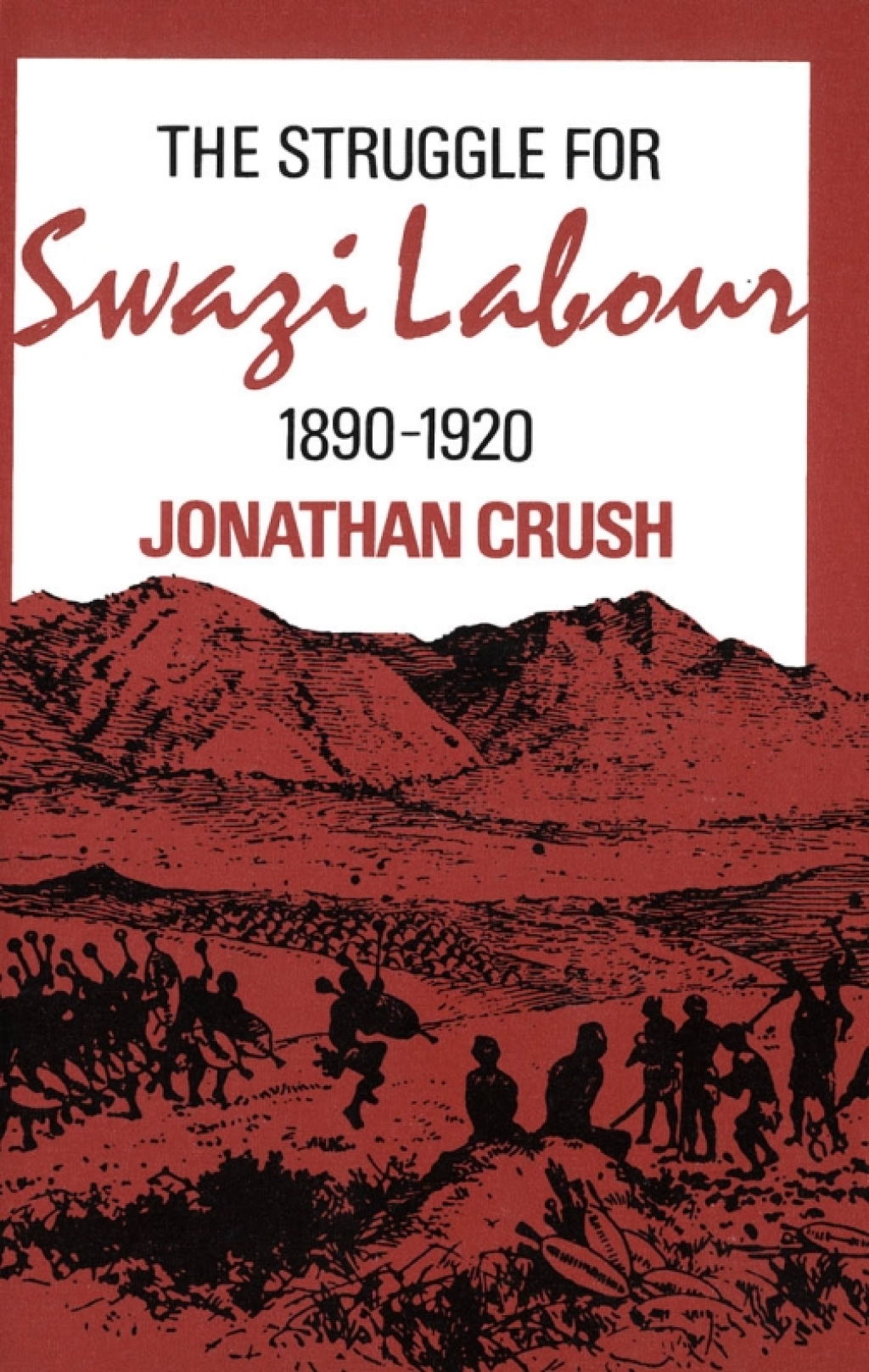 Struggle for Swazi Labour, 1890-1920 