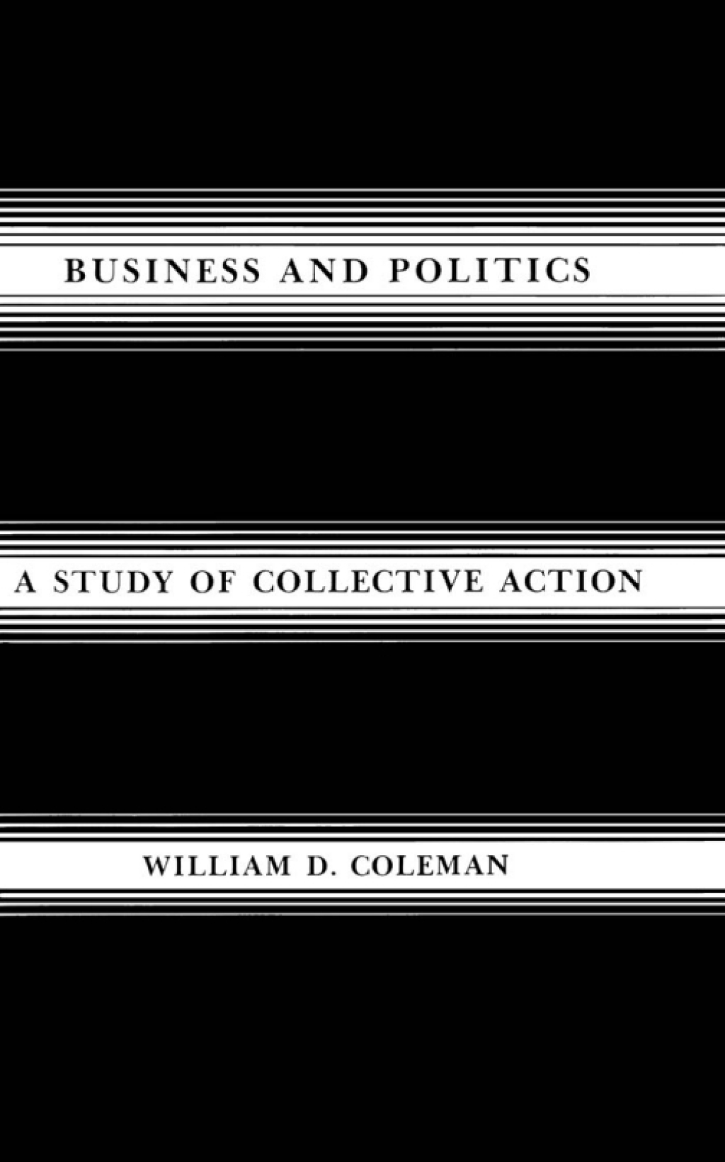 Business and Politics A Study of Collective Action 