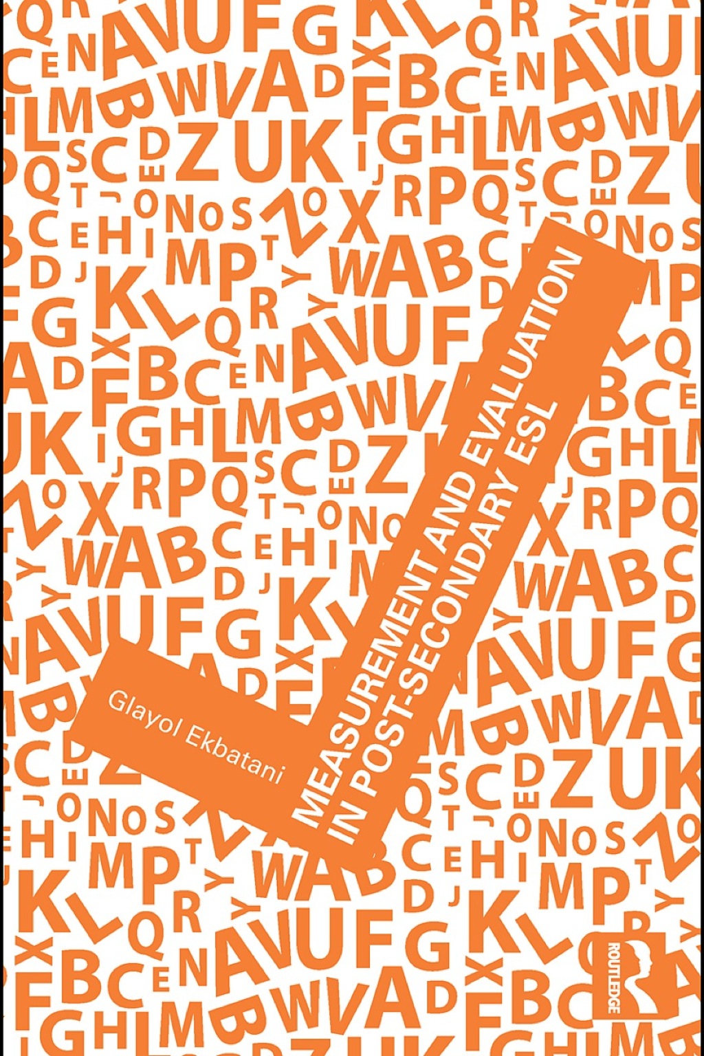 Measurement and Evaluation in Post-Secondary ESL 