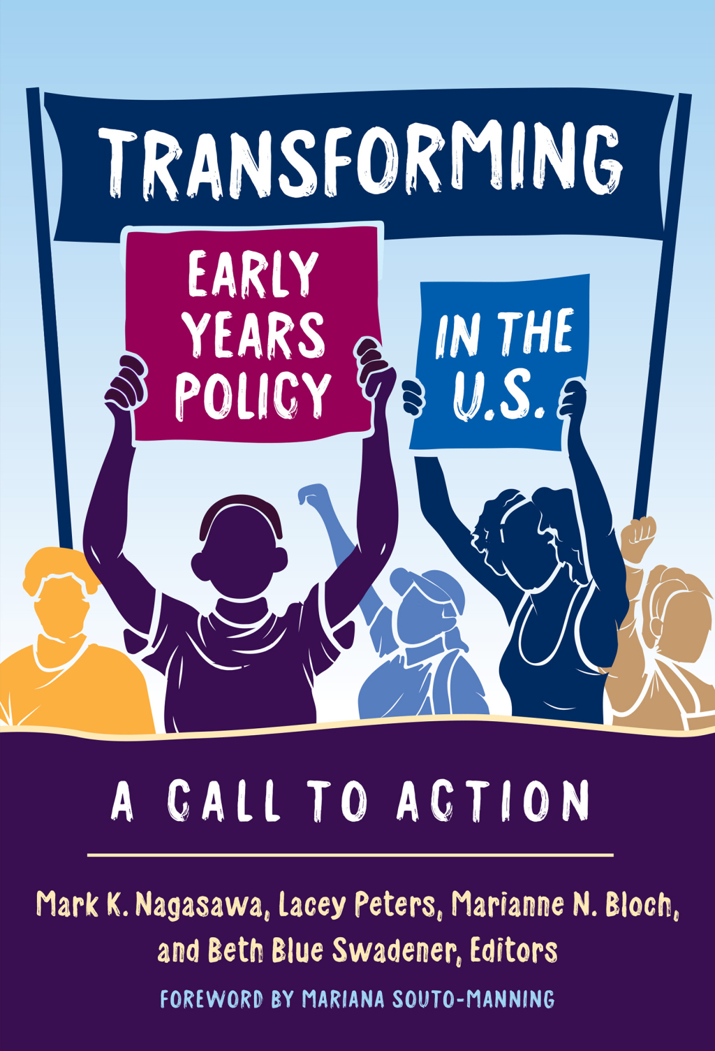 Transforming Early Years Policy in the U.S.: A Call to Action 